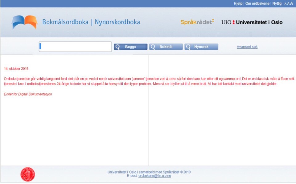 «Men nå ser idyllen ut til å være brutt.» Universitetet i Oslos ansatte var ikke særlig blide for ordbok-blemmen vår. At det var slik rivalisering innad i filologmiljøet at man kunne tro at det var sabotasje fra samme fagmiljø på NTNU, ante vi ikke.