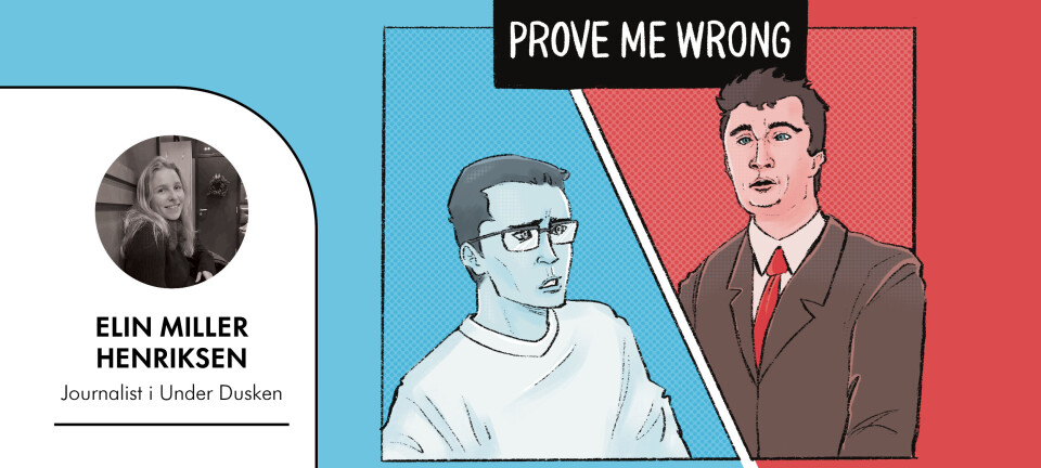 Ikke vær feig,
la debatten være ujevn!